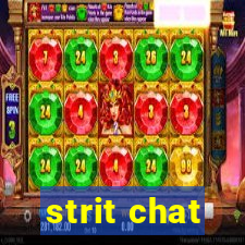 strit chat