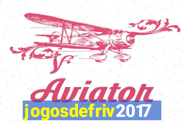 jogosdefriv2017