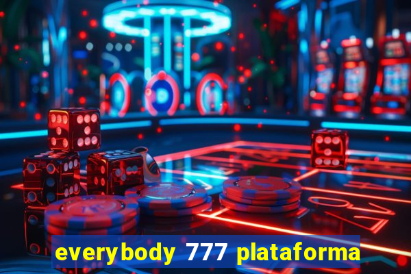 everybody 777 plataforma