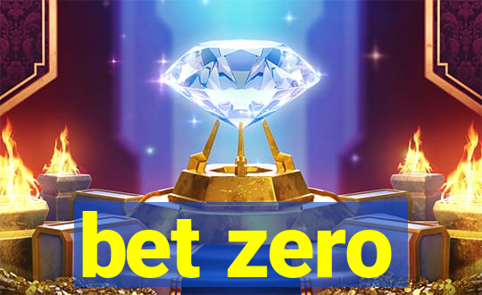 bet zero