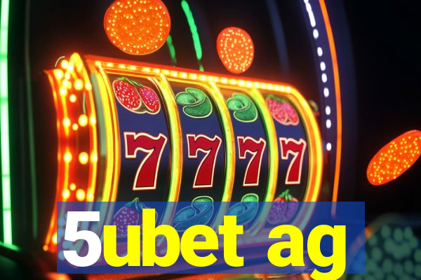 5ubet ag