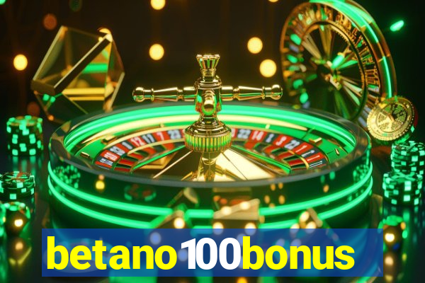 betano100bonus