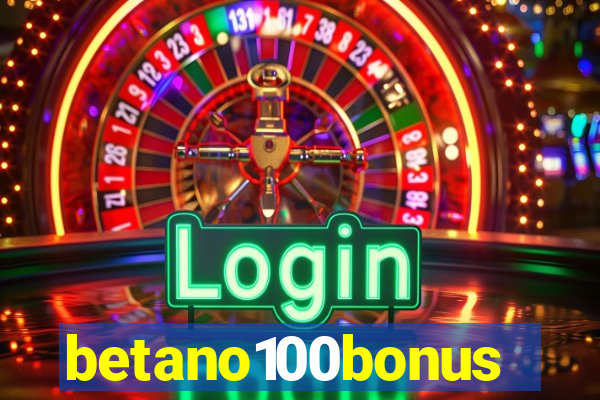 betano100bonus