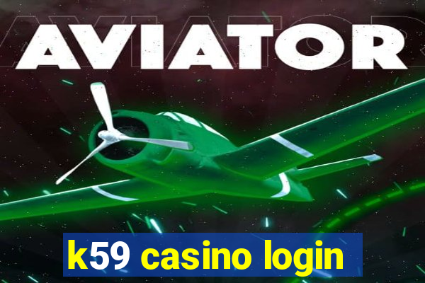 k59 casino login