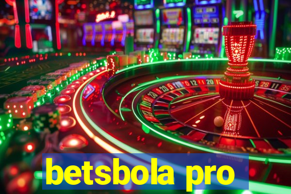 betsbola pro