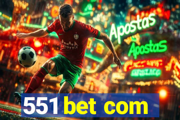 551 bet com