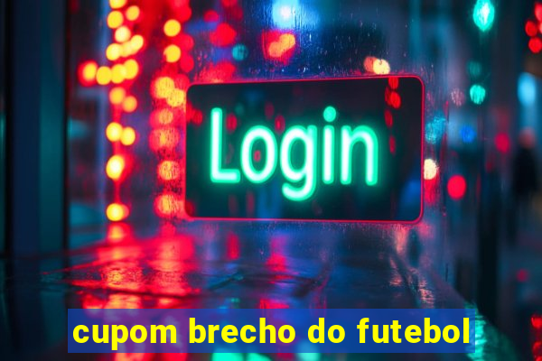 cupom brecho do futebol