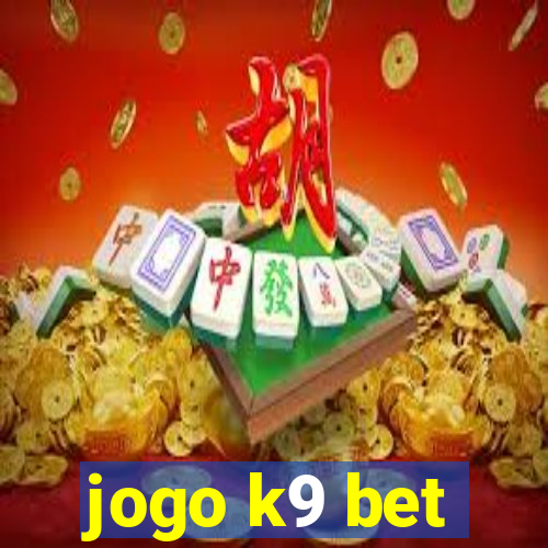 jogo k9 bet