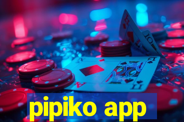 pipiko app