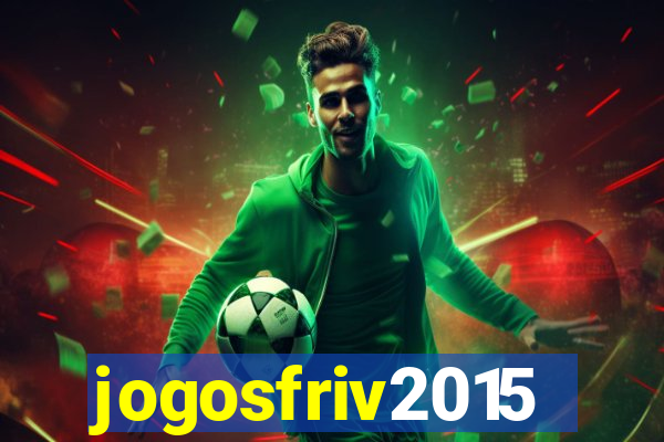 jogosfriv2015