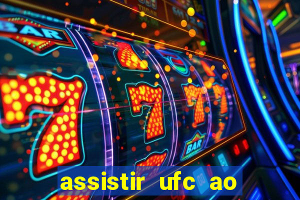 assistir ufc ao vivo futemax