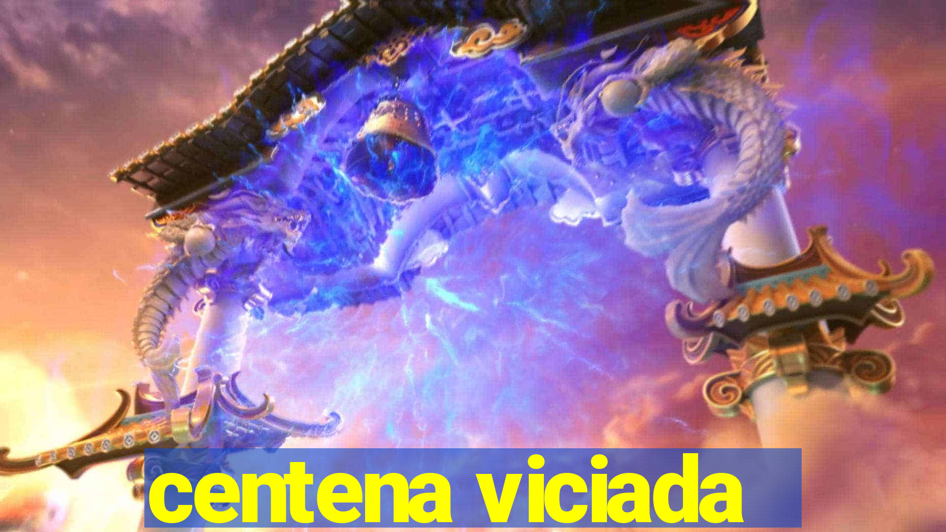 centena viciada