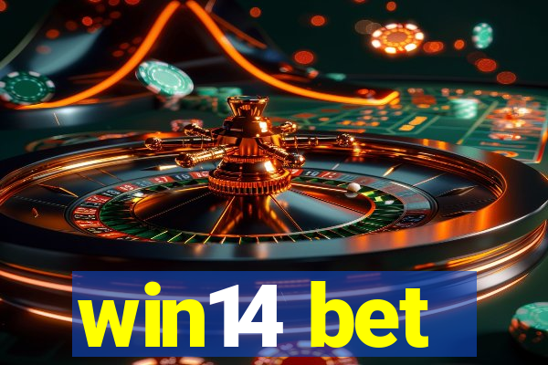 win14 bet