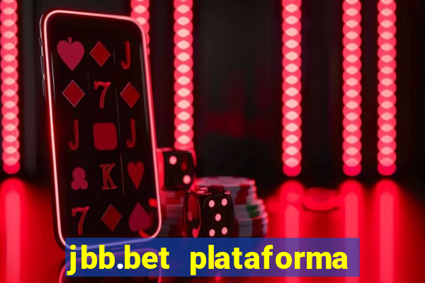 jbb.bet plataforma de jogos