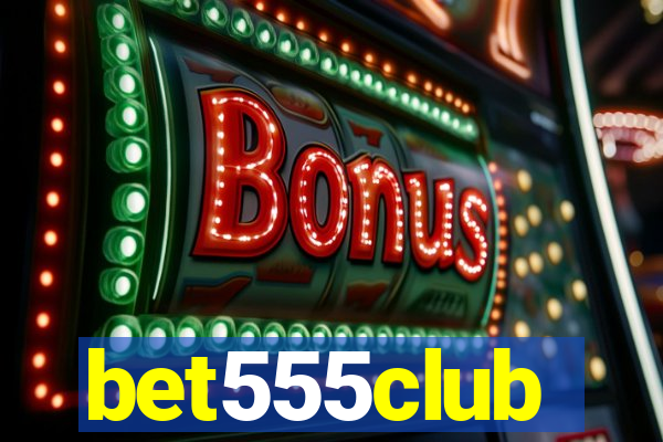 bet555club