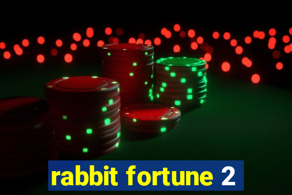 rabbit fortune 2