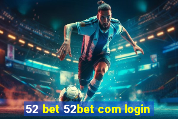 52 bet 52bet com login