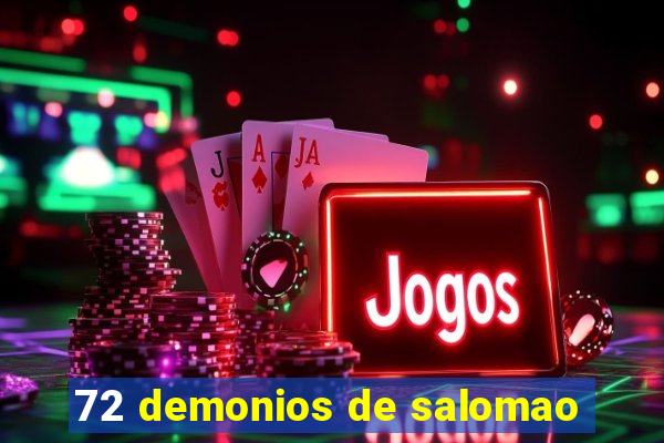 72 demonios de salomao