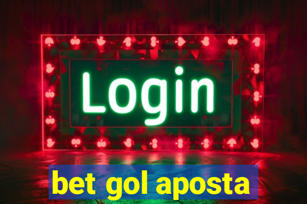 bet gol aposta