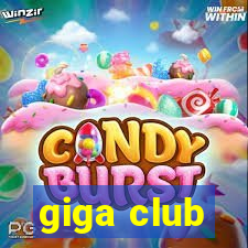 giga club