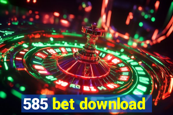 585 bet download