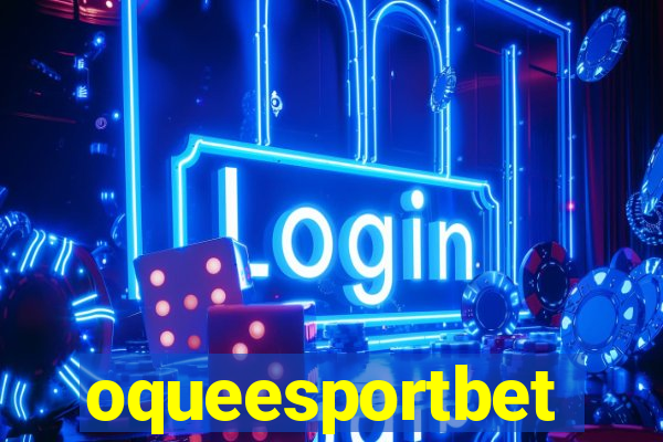 oqueesportbet