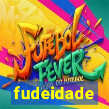 fudeidade