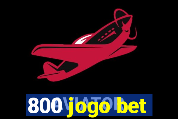 800 jogo bet