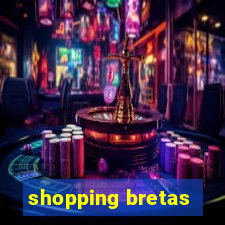 shopping bretas