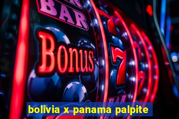 bolivia x panama palpite