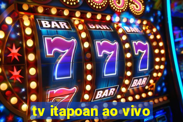 tv itapoan ao vivo