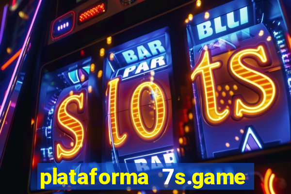 plataforma 7s.game paga mesmo