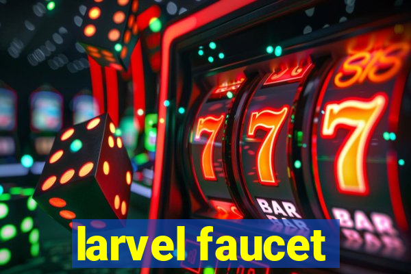 larvel faucet