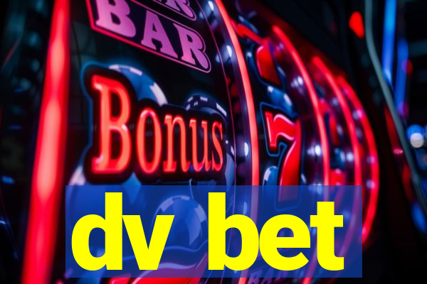 dv bet