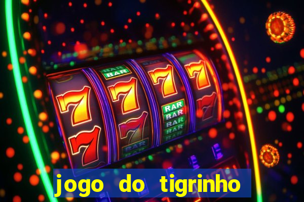 jogo do tigrinho deposito minimo 5 reais