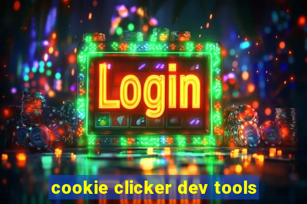 cookie clicker dev tools