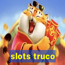 slots truco