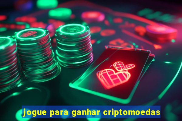 jogue para ganhar criptomoedas