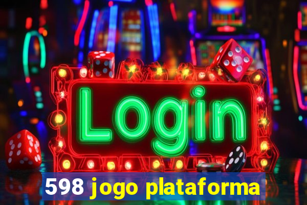 598 jogo plataforma