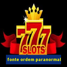 fonte ordem paranormal