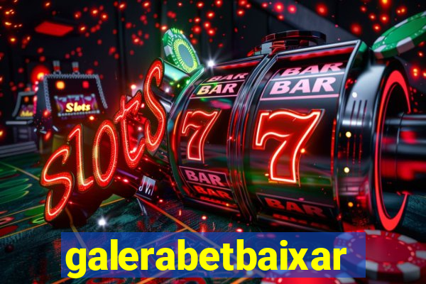 galerabetbaixar