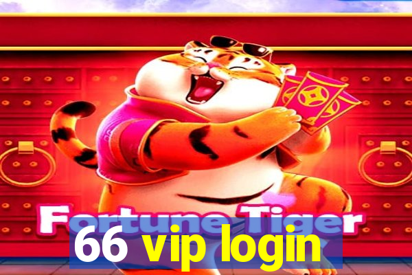 66 vip login