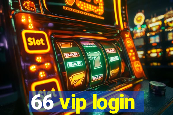 66 vip login