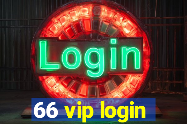 66 vip login