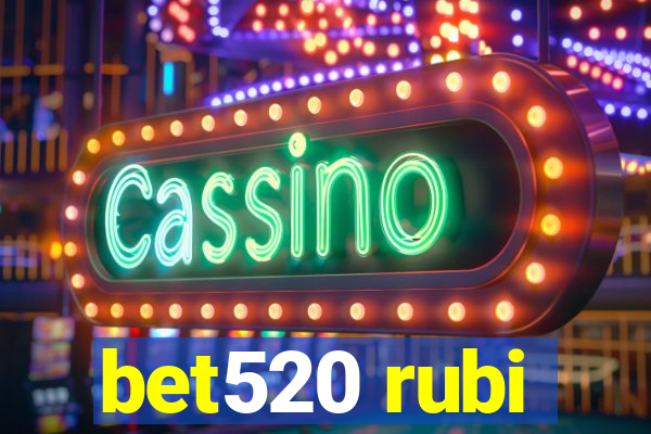 bet520 rubi