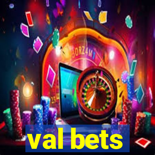 val bets