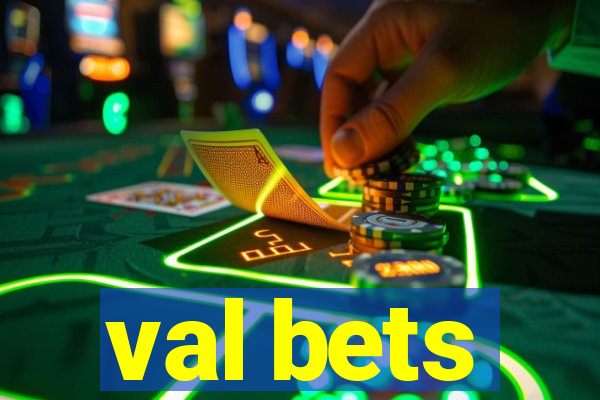 val bets