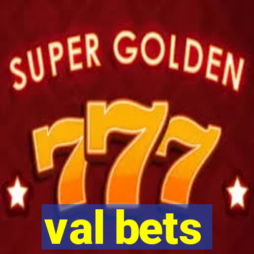 val bets