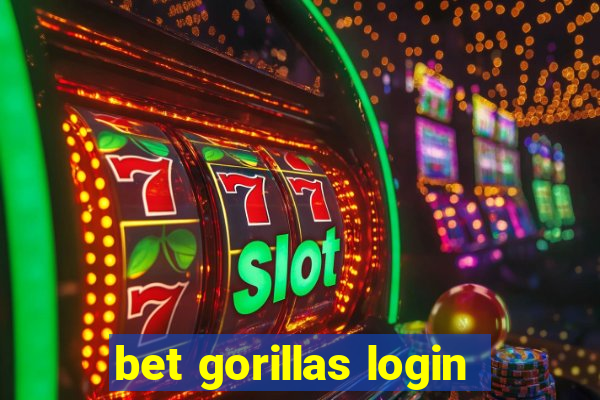 bet gorillas login