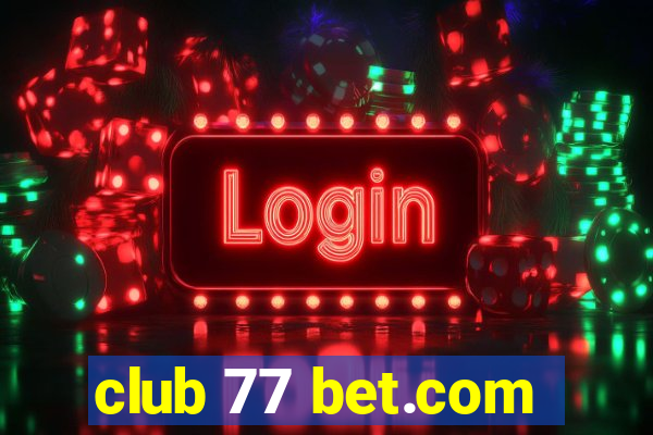 club 77 bet.com